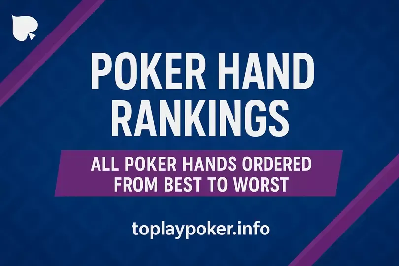 ALL POKER HANDS ORDERED FROM BEST TO WORST. POKER HAND RANKINGS