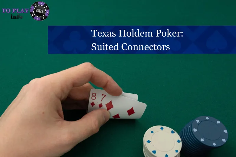 Player holding 8 and 7 of diamonds – suited connectors in Texas Hold’em