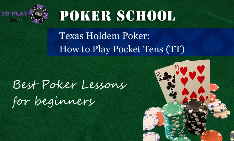 Pocket Tens (TT) in Texas Hold'em Poker - Strategy Guide