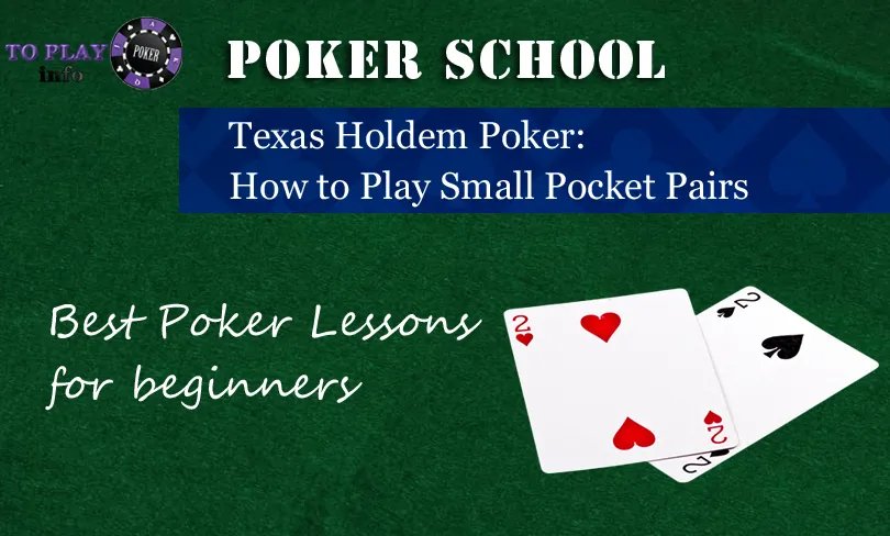 How to Play Small Pocket Pairs in Poker 22 to 66