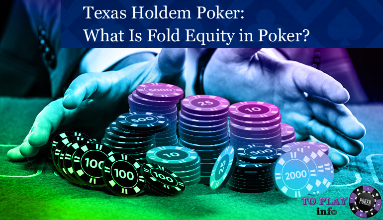Fold equity in poker explained with chips and betting pressure at the table