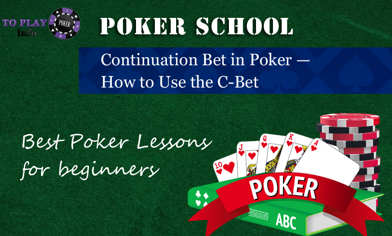 Continuation Bet in Poker — How to Use the C-Bet